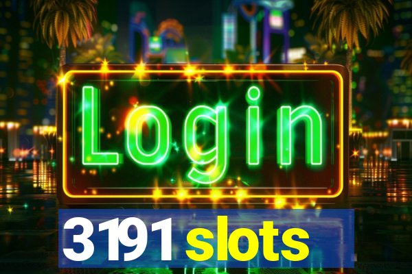 3191 slots